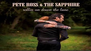Pete Ross &amp; The Sapphire - Jesus Gonna Be Here (Tom Waits)