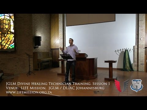 JGLM Divine Healing Technician (DHT) Training Session 1 (LIFE Mission)