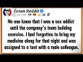 No one knew that I was a sex addict until the company's team building exercise. I had forgotten to