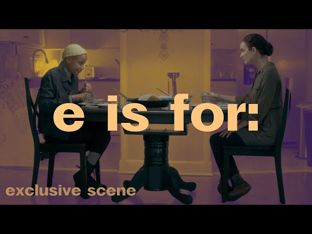 E and Mom Have Dinner | Exclusive Clip, E is for: