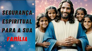 Proteção Divina Para Seus Filhos e Netos!