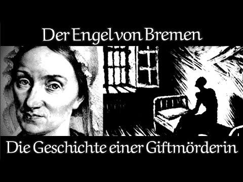 Der Engel von Bremen • Die Geschichte der Giftmörderin Gesche Gottfried