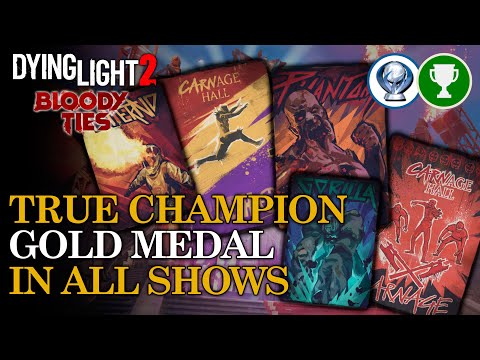 True Champion – All Gold Medals in Carnage Hall – Dying Light 2