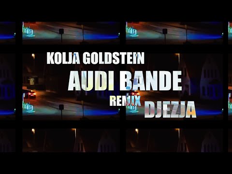 Kolja Goldstein ft. DJEZJA - Audi Bande (Remix) (Official Music Video)