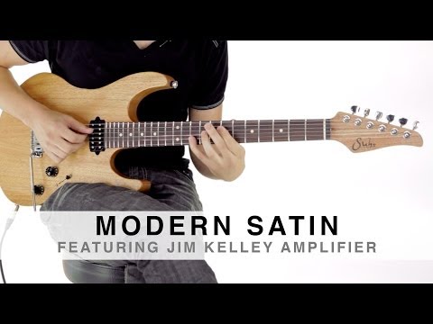 MODERN SATIN™ - FEATURING JIM KELLEY AMPLIFIER