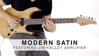 MODERN SATIN™ - FEATURING JIM KELLEY AMPLIFIER
