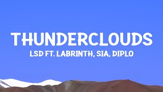 LSD - Thunderclouds (Lyrics) ft. Sia, Diplo, Labrinth