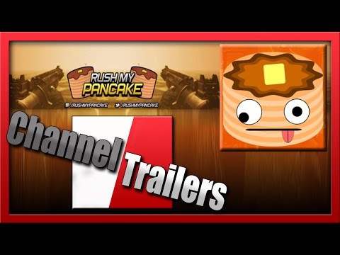 RushMyPancake - Channel Trailer