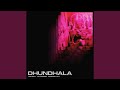 Dhundhala