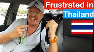 Frustration is part of Living in Thailand