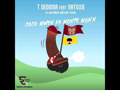 T Dedonia Ft Natoxie - Coco Mwen Ka Monté Mon'n (Koké Act 1 Riddim) 2022