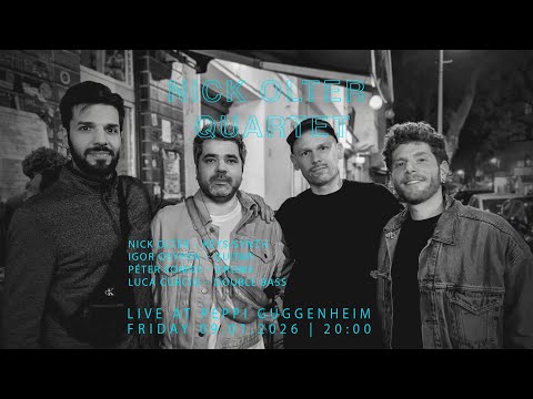 Peppi Guggenheim Berlin Live Concert: Nick Olter Quartet