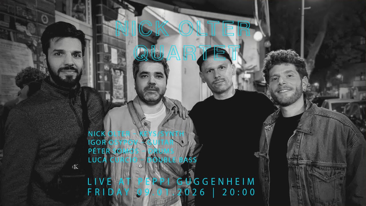 Peppi Guggenheim Berlin Live Concert: Nick Olter Quartet