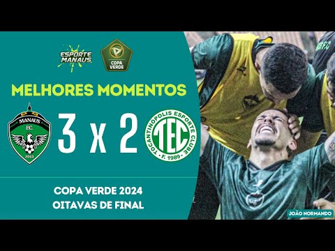 Manaus FC 3x2 Tocantinópolis