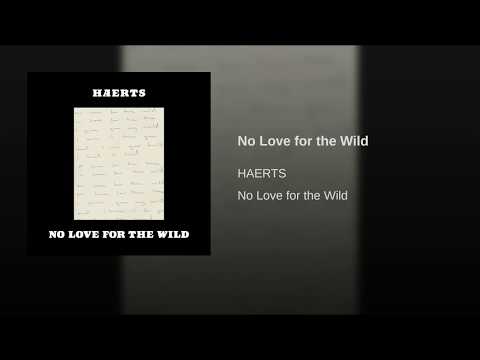 Video thumbnail for No Love for the Wild