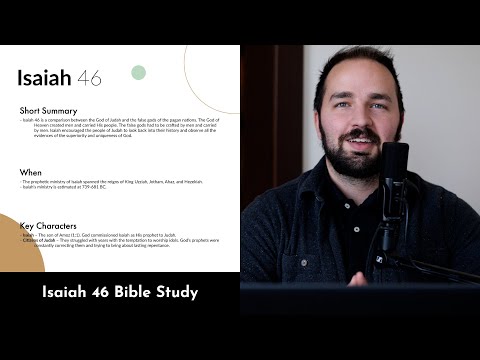 Isaiah 46 - Bible Study, Explanation, and Application