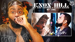 Knox Hill & Kxng Crooked | My Time ft. Samad Savage (Official Video) | BEST REACTION!!!
