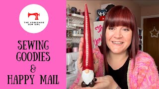 Sewing Goodies / Happy Mail 