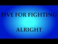 Five for Fighting - Alright