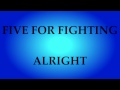 Five for Fighting - Alright 
