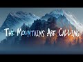 Citizen Wild The Mountains Are Calling Lyric Video
