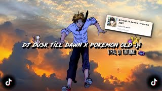 Download lagu DJ DUSK TILL DAWN X POKEMON OLD 🎶 sounds nafky asik amat (Speed up & Reverb) dj old viral di tiktok❗ mp3