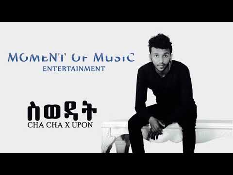 #chacha #sami Cha Cha X Upon   Swedat ስወዳት Ethiopian Electro Music