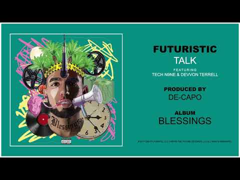 Futuristic - Talk feat. Tech N9ne & Devvon Terrell (Official Audio) @OnlyFuturistic