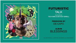 Futuristic - Talk feat. Tech N9ne &amp; Devvon Terrell (Official Audio) @OnlyFuturistic