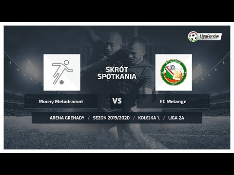 Liga Fanów: Mocny Melodramat - FC Melange ( Jesień 2019 )