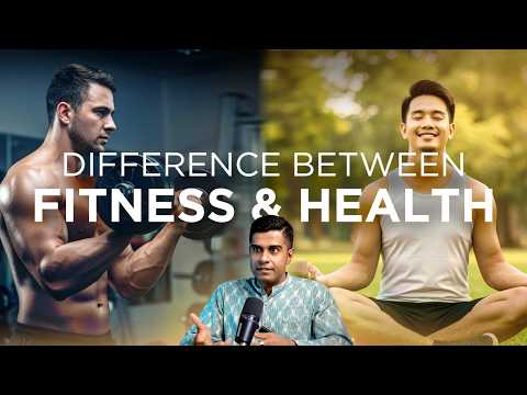 Difference between Fitness and Health | With Dr Vignesh Devraj MD (Ay)