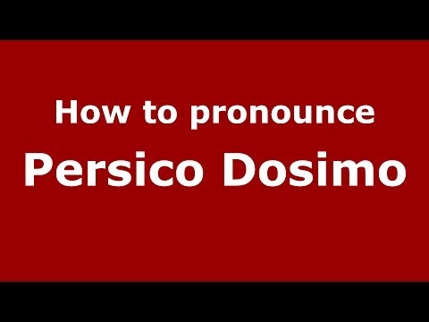 How to pronounce Persico Dosimo (Italian/Italy) - PronounceNames.com