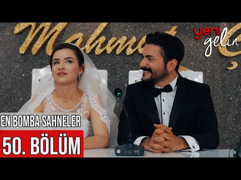 50. Bölüm | En Bomba Sahneler! - Yeni Gelin