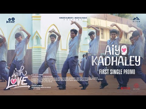 Aiyo Kadhaley - Video Song Promo | With Love | Abishan Jeevinth | Anaswara Rajan |Madhan| SeanRoldan