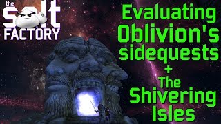 Evaluating Oblivion&#39;s notable side quests + The Shivering Isles