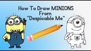 How to Draw Despicable Me Minions! - Flash Guide