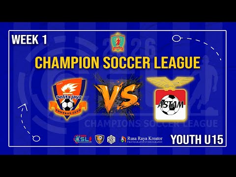 PELITA JAYA VS ASTAM FC | CSL 2026 YOUTH U- 15 WEEK 1