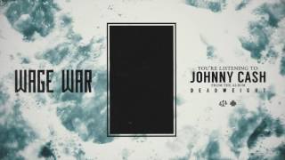 Wage War  - Johnny Cash
