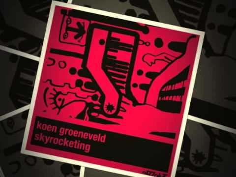 Koen Groeneveld - Skyrocketing (Original Mix)