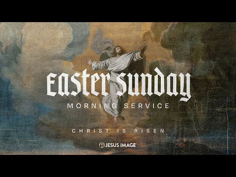 Easter Sunday Morning Service | March 31st, 2024