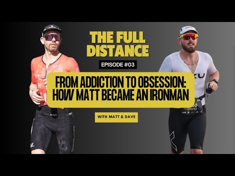 #Ep 3 | From Addiction to Obsession: How Matt Became an Ironman