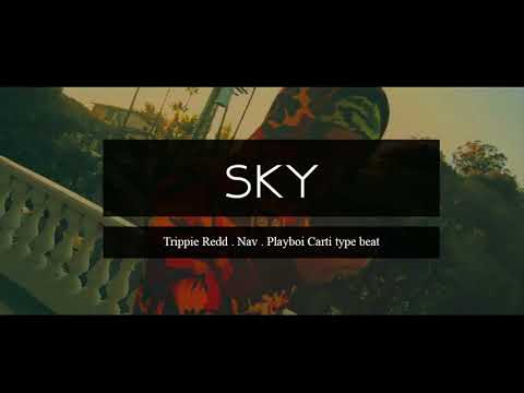 [FREE] *SKY* Trippie Red X Nav x Playboi Carti type beat