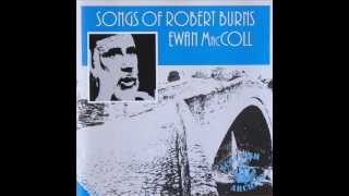 Ewan MacColl - I Maun Hae a Wife (Robert Burns)