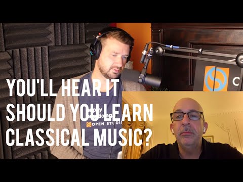 Should You Learn Classical Music? - Peter Martin & Adam Maness | You'll Hear It S3E143