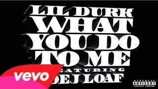 Lil Durk - (WYDTM) What You Do To Me ft. Dej Loaf (Remix)