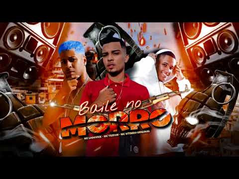 BAILE NO MORRO (TIKTOK) MC LODOVICK - MC VITINHO ORIGINAL - MC TAIRON (prod. lodovick)