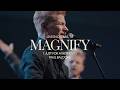 Magnify Just For A Moment  Paul Baloche Live