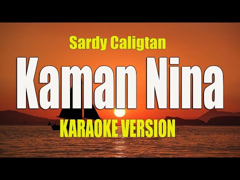 Kaman Nina - Sardy Caligtan | KARAOKE VERSION | KANKANAEY HITS
