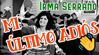 Musik-Video-Miniaturansicht zu Mi último adiós Songtext von Irma Serrano