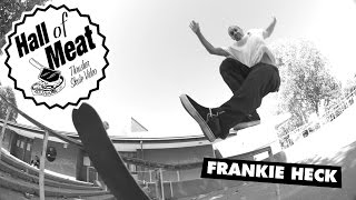 Hall Of Meat: Frankie Heck